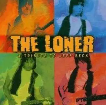 CD Various: The Loner - A Tribute To Jeff Beck