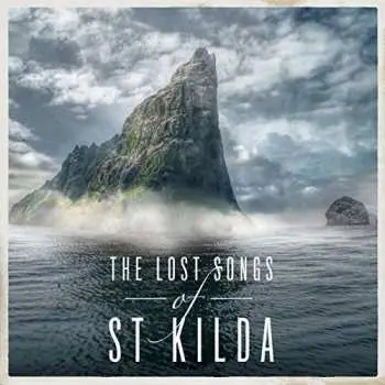 CD Various: The Lost Songs Of St Kilda