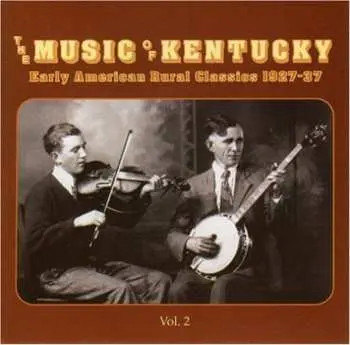 CD Various: The Music Of Kentucky Vol. 2 (Early American Rural Classics 1927-37)
