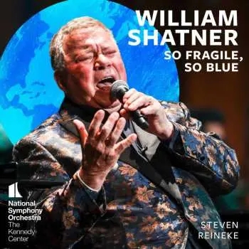 SACD Various: The National Symphony Orchestra & William Shatner - So Fragile, So Blue