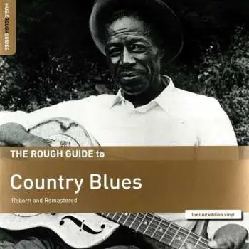 LP Various: The Rough Guide To Country Blues (Reborn And Remastered) LTD