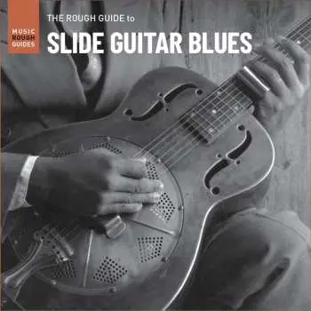 LP Various: The Rough Guide To Slide Guitar Blues