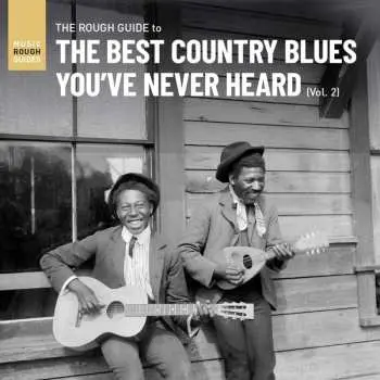 LP Various: The Rough Guide To The Best Country Blues You've Never Heard Vol. 2