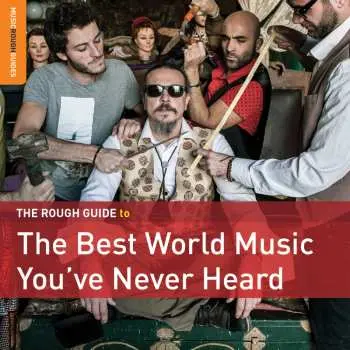 CD Various: The Rough Guide To The Best World Music You've Never Heard