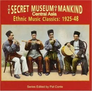 CD Various: The Secret Museum Of Mankind (Central Asia)