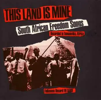CD Various: This Land Is Mine South African Freedom Songs