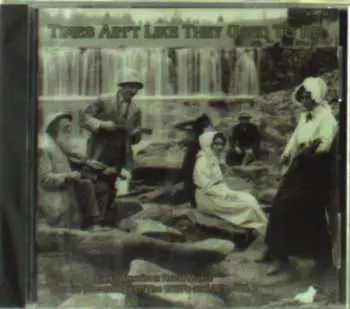 CD Various: Times Ain't Like They Used To Be: Early American Rural Music. Classic Recordings Of The 1920’s And 30's. Vol. 7