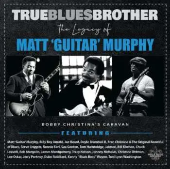 2CD Various: True Blues Brother: The Legacy Of Matt »guitar« Murphy