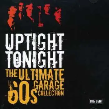 CD Various: Uptight Tonight: The Ultimate 60s Garage Collection