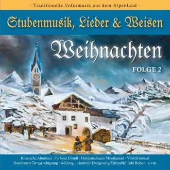 CD Various: Weihnachten Folge 2: Stubenmusik, Lieder Weisen