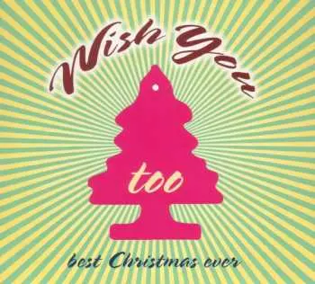 CD Various: Wish You Too Best Christmas Ever