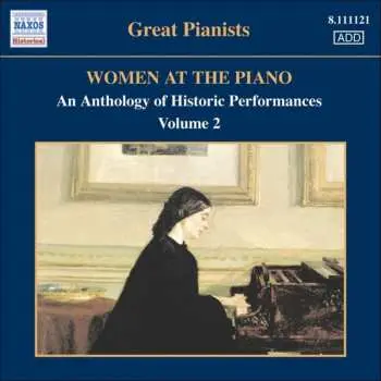 CD Various: Women At The Piano: An Anthology Of Historic Performances, Volume 2 (1926-1950)