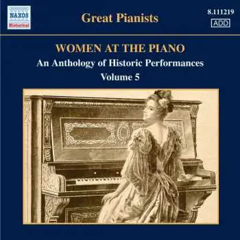 CD Various: Women At The Piano: An Anthology Of Historic Performances, Volume 5 (1923-1955)