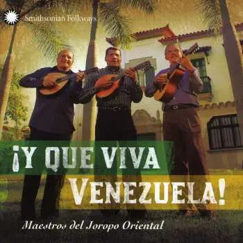 CD Various: Y Que Viva Venezuela! - Maestros del Joropo Oriental