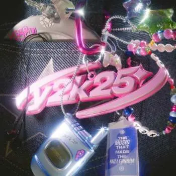 Y2K25: The Music That Made the Millennium - Y2K25