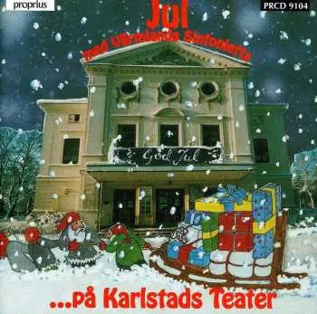 CD Värmlands Sinfonietta: Jul Med Värmlands Sinfonietta På Karlstads Teater