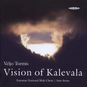 CD Veljo Tormis: Vision Of Kalevala
