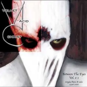CD Velvet Acid Christ: Between The Eyes Vol. # 1 (Singles/Rare B-Sides 1996-2000)