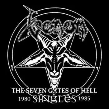 CD Venom: The Seven Gates Of Hell: The Singles (1980–1985)