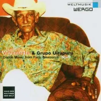 CD Verequete E O Conjunto Uirapurú: Carimbó - Dance Music From Pará, Amazonia / Brazil