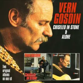 CD Vern Gosdin: Chiseled In Stone & Alone