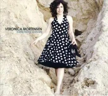 CD Veronica Mortensen: Catching Waves