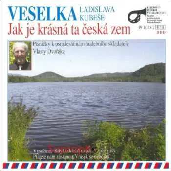 CD Veselka: Jak Je Krásná Ta česká Zem