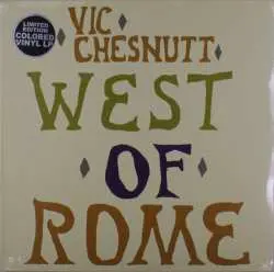 LP Vic Chesnutt: West Of Rome (indie Exclusive
