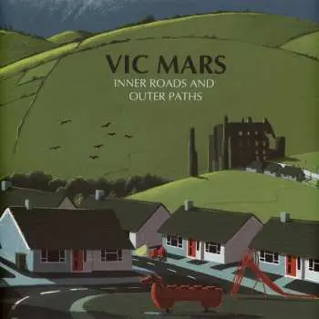 LP Vic Mars: Inner Roads And Outer Paths