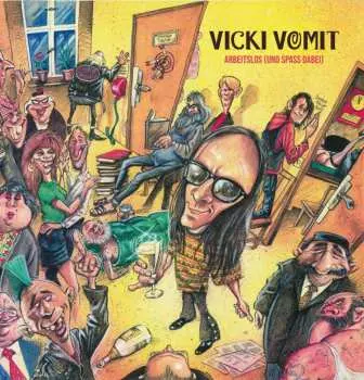 SP Vicki Vomit: Arbeitslos (Und Spaß Dabei) LTD