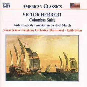 CD Victor Herbert: Victor Herbert: Columbus Suite, Irish Rhapsody, Auditorium Festival March
