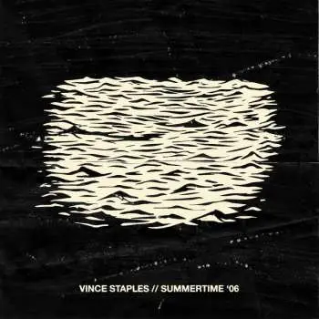 LP Vince Staples: Summertime '06 (Segment