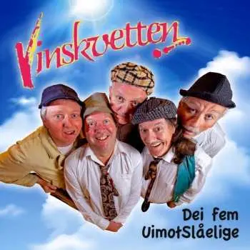 LP/CD Vinskvetten: Dei Fem UimotSlåelige LTD