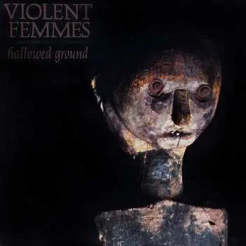 CD Violent Femmes: Hallowed Ground
