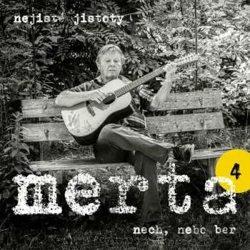 CD Nech, nebo ber - Nejisté jistoty 4 - Vladimír Merta