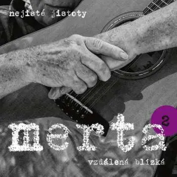 Vladimír Merta: Vzdálená blízká: Nejisté jistoty 2 LP