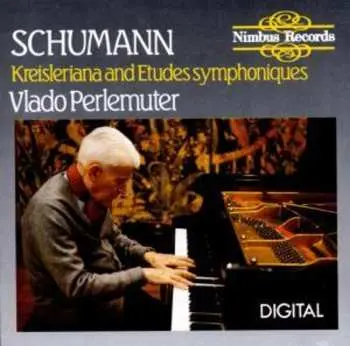CD Vlado Perlemuter: Vladimir Perlemuter Plays Schumann - Kreisleriana Op. 16, Fantasie In C, Op. 17