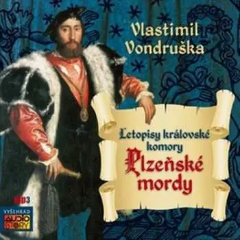 Plzeňské mordy (J.A. z Dobronína) (audiokniha) - Vlastimil Vondruška