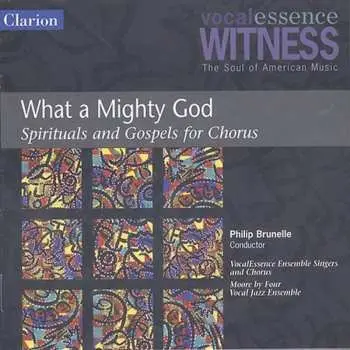 CD VocalEssence Ensemble Singers: What A Mighty God (Spirituals And Gospels For Chorus)