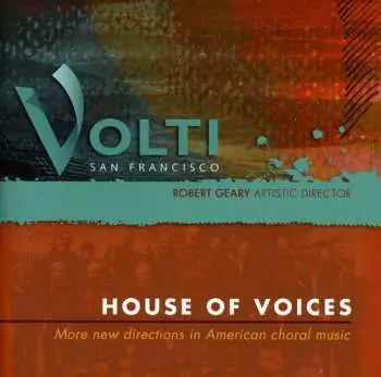 CD Volti: House Of Voices (More New Directions In American Choral Music)