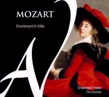 CD W.A. Mozart: Divertimenti Kv 439b Nr.1-5