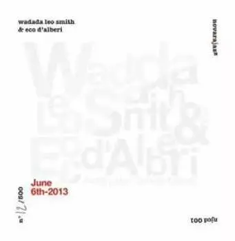 CD Wadada Leo Smith: June 6th-2013 LTD | NUM