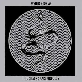 LP Wailin Storms: The Silver Snake Unfolds