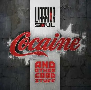 CD Warrior Soul: Cocaine And Other Good Stuff