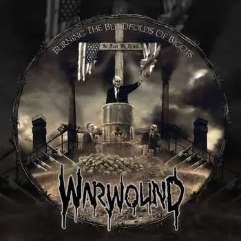 LP Warwound: Burning The Blindfolds Of Bigots