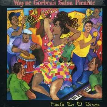 CD Wayne Gorbea's Salsa Picante: Fiesta En El Bronx