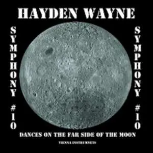 CD Wayne Hayden: Symphony #10 - Dance On The Far Side Of The Moon