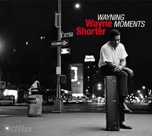 2CD Wayne Shorter: Wayning Moments (+ Second Genesis + Introducing Wayne Shorter) LTD