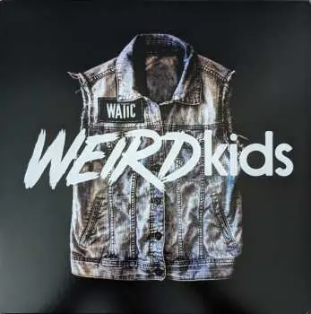 LP We Are The In Crowd: Weird Kids