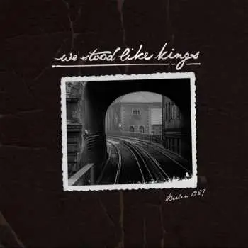 2LP We Stood Like Kings: Berlin 1927 LTD | NUM